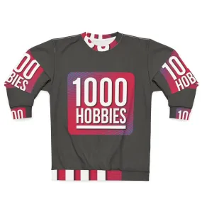 1000 Hobbies Podcast Sweatshirt - Celebrate Your Diverse Interests
