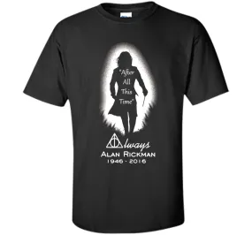 After all this time - Always printing T-Shirt