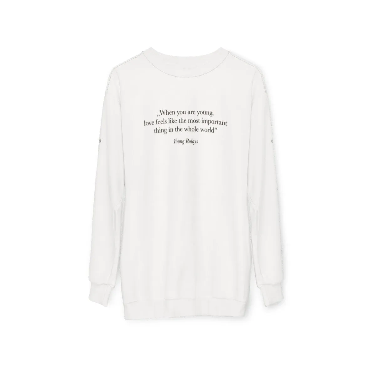 "When You Are Young" Inspirational Sweatshirt