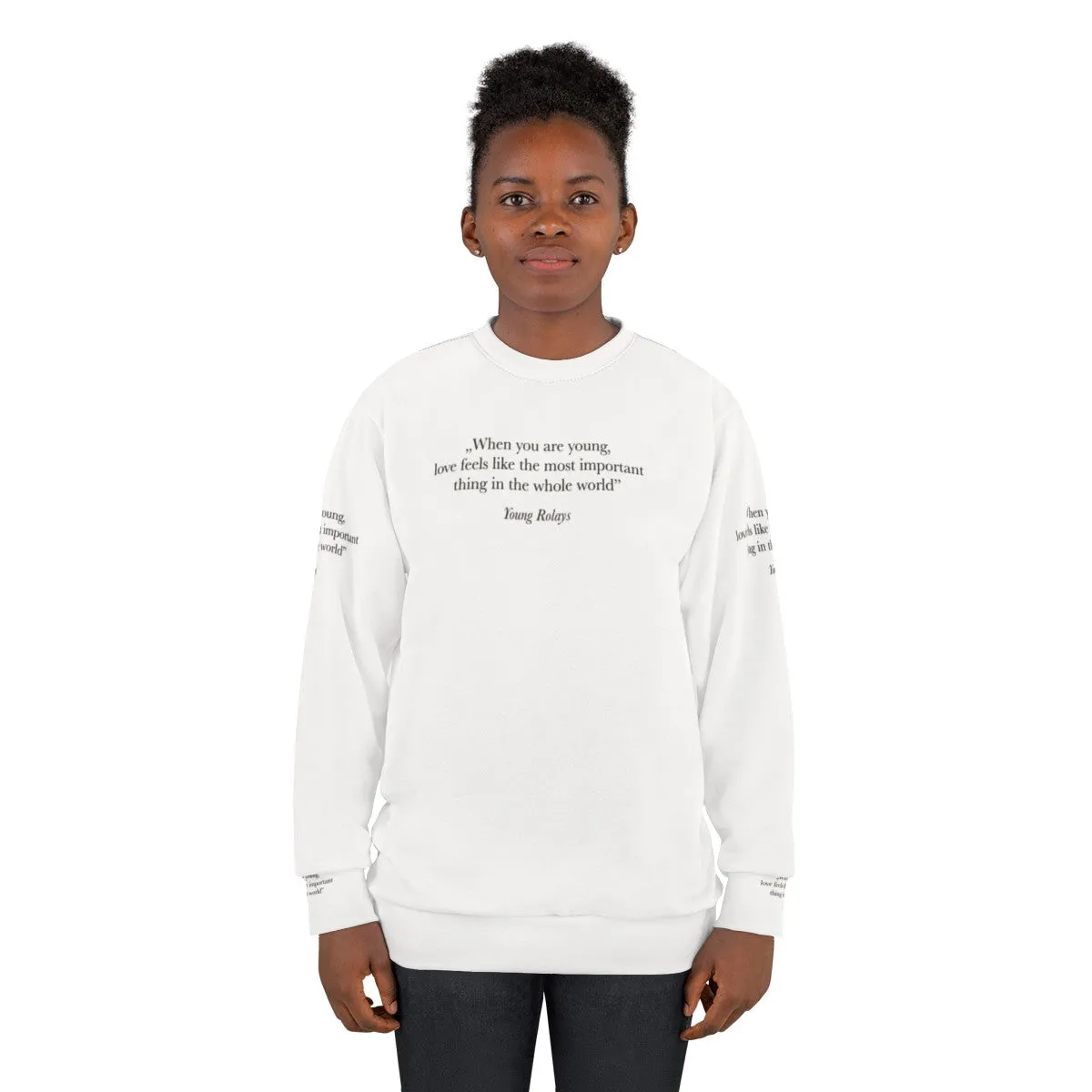 "When You Are Young" Inspirational Sweatshirt