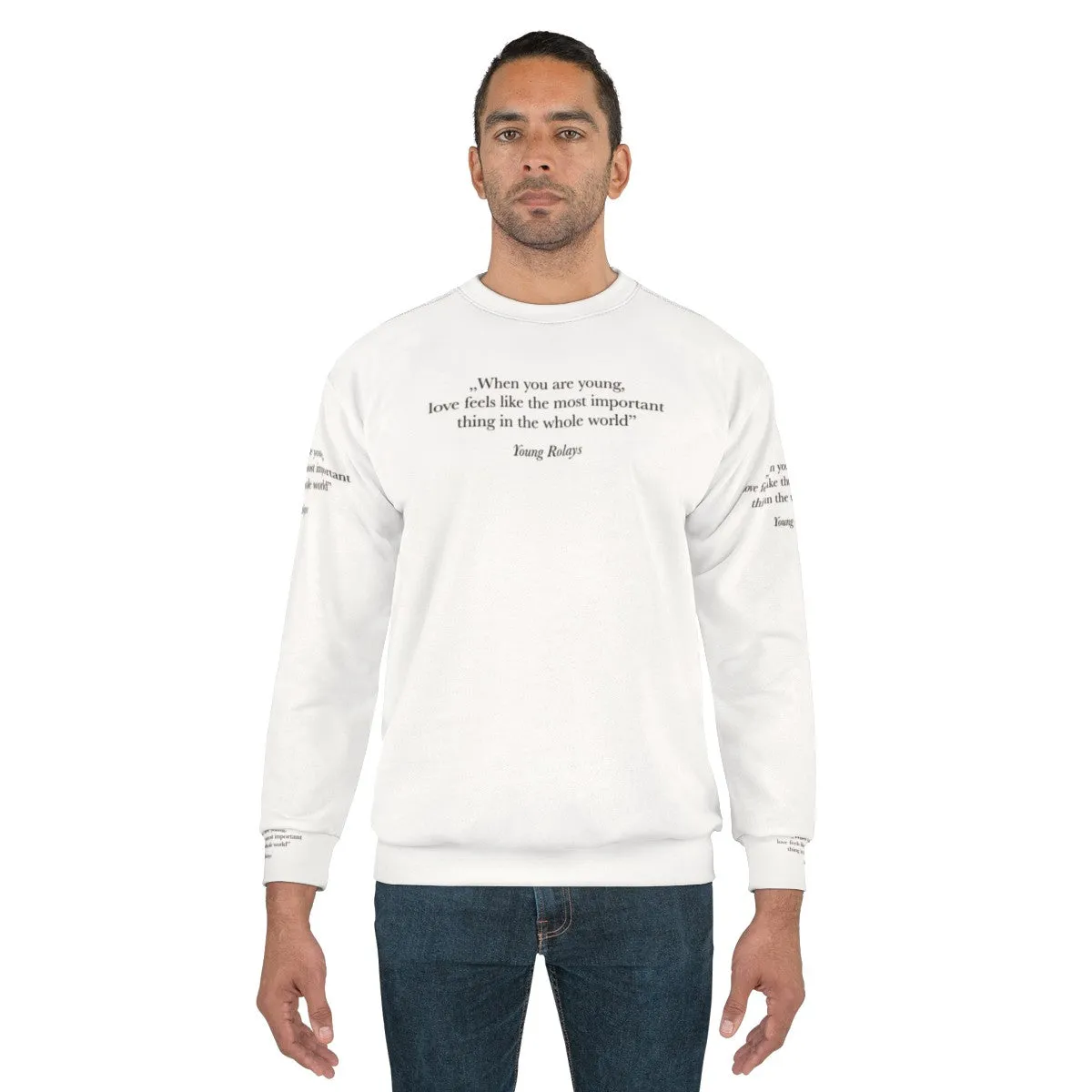 "When You Are Young" Inspirational Sweatshirt