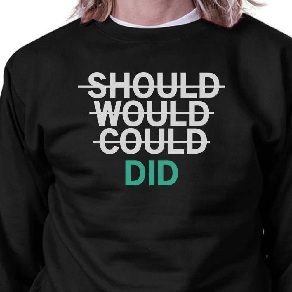 Should Would Could Did Black Sweatshirt Work Out Pullover Fleece